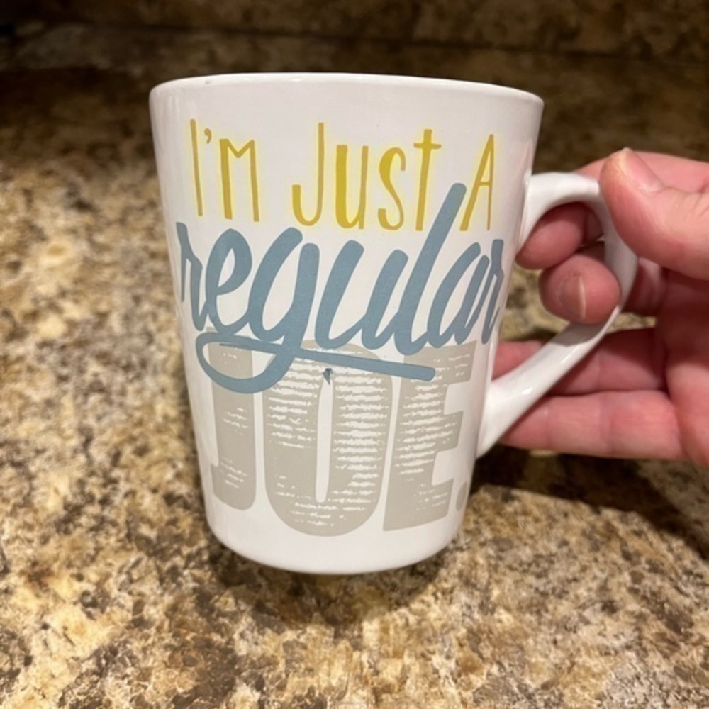 I’m Just A Regular Joe Coffee Mug Cup Boston Warehouse
